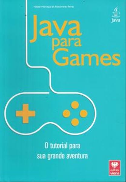 Picture of JAVA PARA GAMES - O TUTORIAL PARA SUA GRANDE AVENTURA
