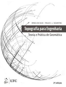 Imagem de TOPOGRAFIA PARA ENGENHARIA - TEORIA E PRATICA DE GEOMATICA - 2ª ED