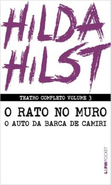 Picture of TEATRO COMPLETO - O RATO NO MURO E O AUTO DA BARCA DE CAMIRI - VOLUME 3