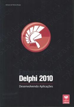 Imagem de DELPHI 2010 - DESENVOLVENDO APLICACOES