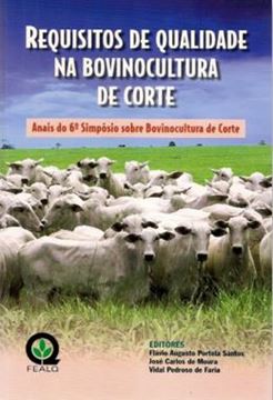 Imagem de REQUISITOS DE QUALIDADE NA BOVINOCULTUREA DE CORTE - ANAIS DO 6 SIMPOSIO SOBRE BOVINOCULTURA DE CORTE