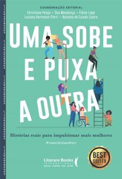 Imagem de UMA SOBE E PUXA A OUTRA - HISTORIAS REAIS PARA IMPULSIONAR MAIS MULHERES