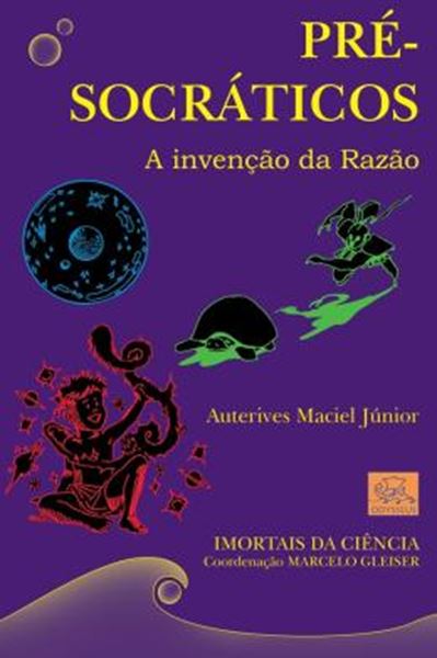 Picture of PRE-SOCRATICOS - A INVENCAO DA RAZAO