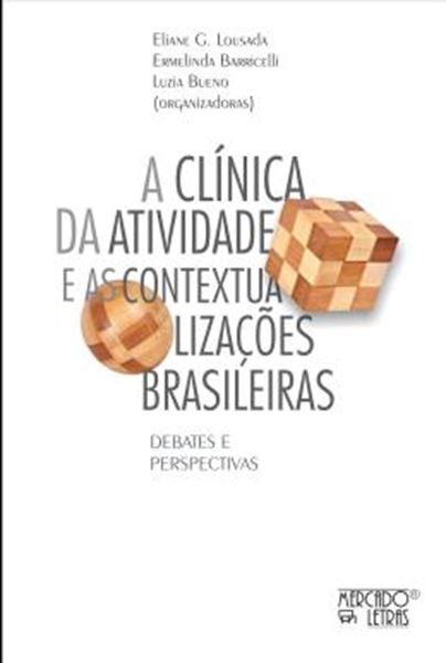 Picture of A CLINICA DA ATIVIDADE E AS CONTEXTUALIZACOES BRASILEIRAS - DEBATES E PERSPECTIVAS