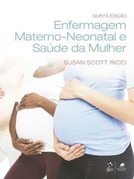 Imagem de ENFERMAGEM MATERNO-NEONATAL E SAUDE DA MULHER - 5ª ED
