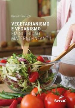 Imagem de VEGETARIANISMO E VEGANISMO EM NUTRICAO MATERNO-INFANTIL