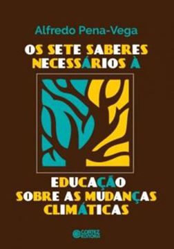 Imagem de SETE SABERES NECESSARIOS A EDUCACAO SOBRE AS MUDANCAS CLIMATICAS, OS