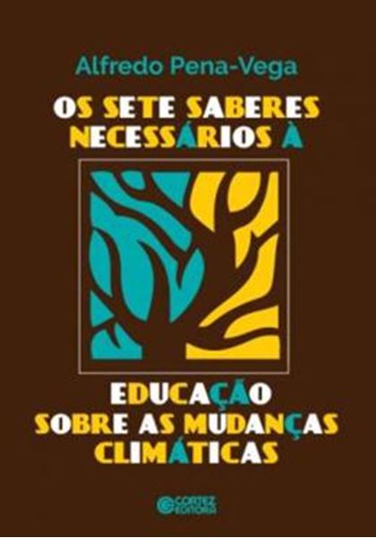 Picture of SETE SABERES NECESSARIOS A EDUCACAO SOBRE AS MUDANCAS CLIMATICAS, OS