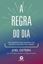 Imagem de A REGRA DO DIA
