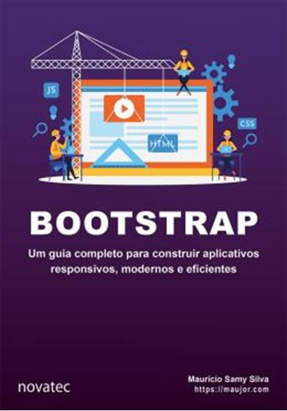 Picture of BOOTSTRAP - UM GUIA COMPLETO PARA CONSTRUIR APLICATIVOS RESPONSIVOS, MODERNOS E EFICIENTES