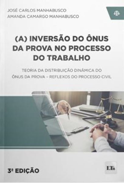 Picture of (A) INVERSÃO DO ÔNUS DA PROVA NO PROCESSO DO TRABALHO -3ª ED