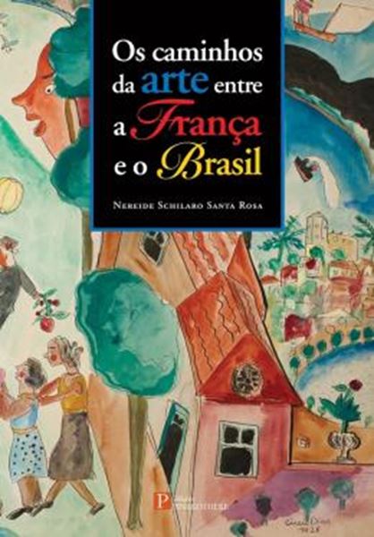 Picture of CAMINHOS DA ARTE ENTRE A FRANCA E O BRASIL, OS