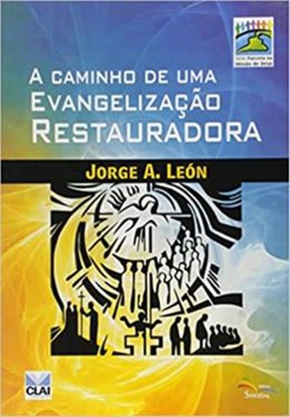 Picture of A CAMINHO DE UMA EVANGELIZACAO RESTAURADORA