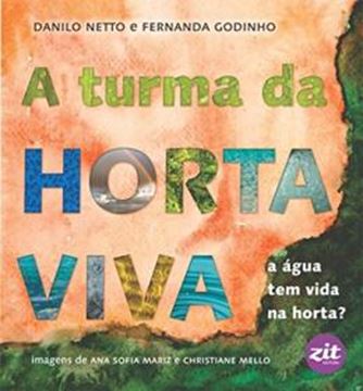 Imagem de A TURMA DA HORTA VIVA - A AGUA TEM VIDA NA HORTA