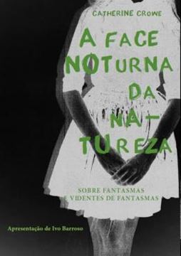 Imagem de A FACE NOTURNA DA NATUREZA - HISTÓRIAS DE FANTASMAS E VIDENTES DE FANTASMAS