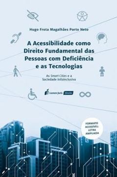 Imagem de A ACESSIBILIDADE COMO DIREITO FUNDAMENTAL DAS PESSOAS COM DEFICIENCIA E AS TECNOLOGIAS