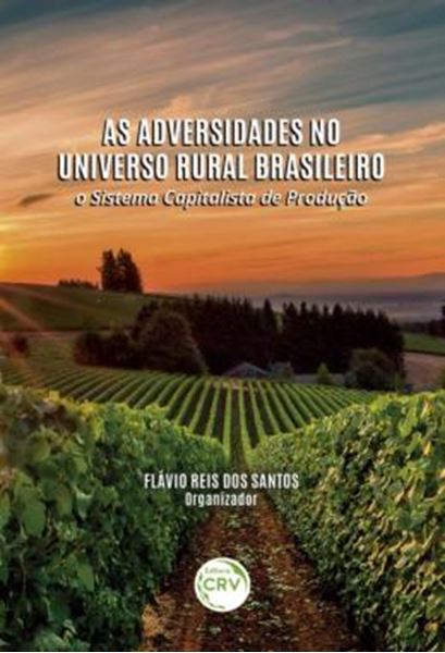 Picture of AS ADVERSIDADES NO UNIVERSO RURAL BRASILEIRO - O SISTEMA CAPITALISTA DE PRODUCAO