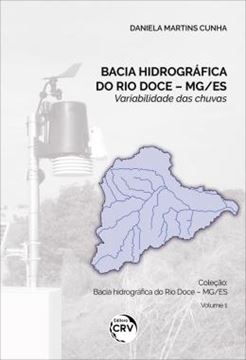 Imagem de BACIA HIDROGRAFICA DO RIO DOCE – MG/ES - VOLUME 1 - VARIABILIDADE DAS CHUVAS