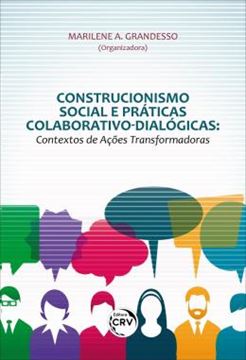 Imagem de CONSTRUCIONISMO SOCIAL E PRATICAS COLABORATIVO-DIALOGICAS - CONTEXTOS DE ACOES TRANSFORMADORAS