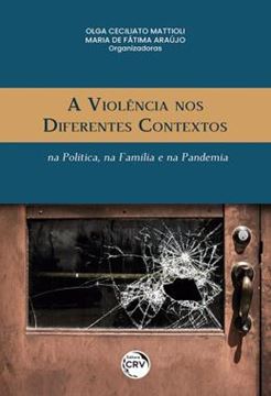 Imagem de A VIOLENCIA NOS DIFERENTES CONTEXTOS - NA POLITICA, NA FAMILIA, E NA PANDEMIA