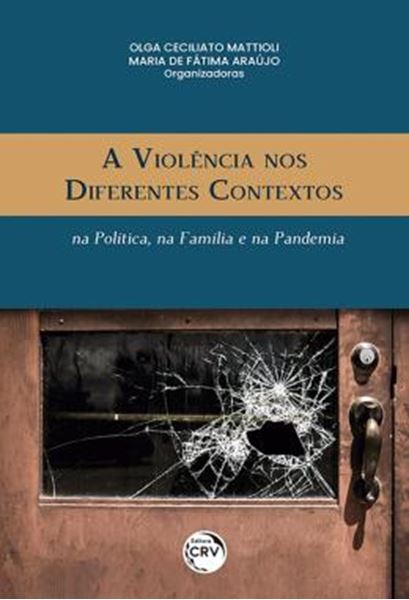 Picture of A VIOLENCIA NOS DIFERENTES CONTEXTOS - NA POLITICA, NA FAMILIA, E NA PANDEMIA