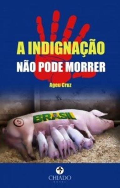 Picture of A INDIGNACAO NAO PODE MORRER