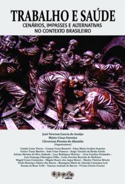 Imagem de TRABALHO E SAUDE - CENARIOS, IMPASSES E ALTERNATIVAS NO CONTEXTO BRASILEIRO