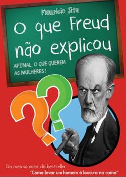 Imagem de O QUE FREUD NAO EXPLICOU