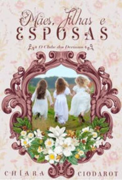 Picture of MAES, FILHAS E ESPOSAS - SEGUNDO SPIN-OFF O CLUBE DOS DEVASSOS