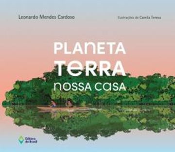 Imagem de PLANETA TERRA - NOSSA CASA - 2ª ED