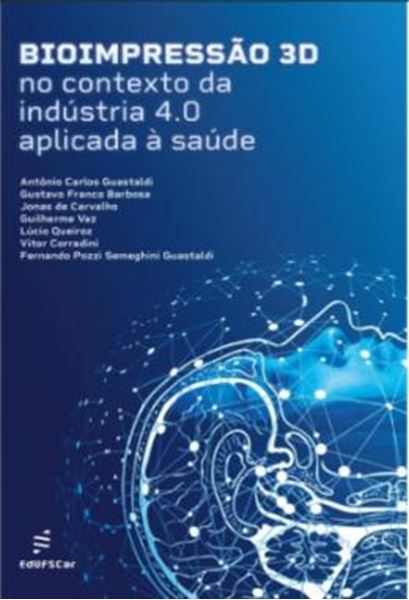 Picture of BIOIMPRESSAO 3D - NO CONTEXTO DA INDUSTRIA 4.0 APLICADA A SAUDE