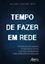 Imagem de TEMPO DE FAZER EM REDE