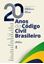 Imagem de 20 ANOS DO CODIGO CIVIL BRASILEIRO - 1ª ED. - 2023