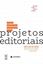 Imagem de PROJETOS EDITORIAIS E REDES INTELECTUAIS NA AMERICA LATINA