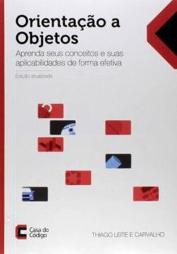 Imagem de ORIENTACAO A OBJETOS - APRENDA SEUS CONCEITOS E SUAS APLICABILIDADES DE FORMA EFETIVA