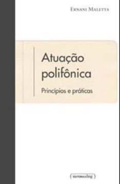 Imagem de ATUACAO POLIFONICA - PRINCIPIOS E PRATICAS