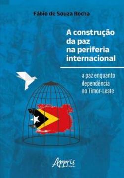 Imagem de A CONSTRUCAO DA PAZ NA PERIFERIA INTERNACIONAL
