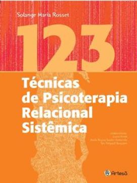 Imagem de 123 TECNICAS DE PSICOTERAPIA RELACIONAL SISTEMICA - VOL. 1 - 2ª ED