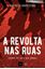 Imagem de A REVOLTA NAS RUAS