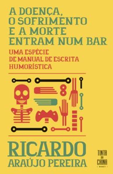 Picture of A DOENCA, O SOFRIMENTO E A MORTE ENTRAM NUM BAR - 2ª ED