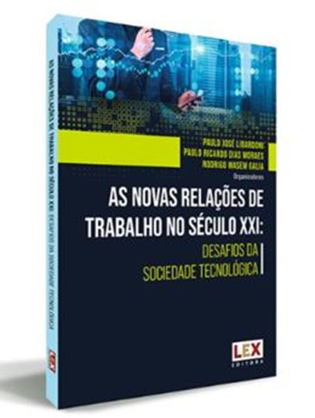 Picture of NOVAS RELAÇÕES DE TRABALHO NO SECULO XXI: DESAFIOS DA SOCIEDADE TECNOLOGIA 1ªED