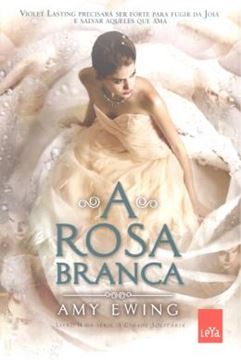Imagem de A ROSA BRANCA- LIVRO 2 DA SERIE CIDADE SOLITARIA