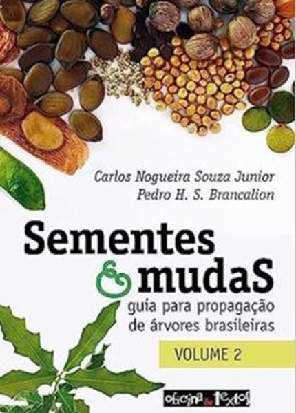 Picture of SEMENTES E MUDAS - VOL. 2 - GUIA PARA PROPAGACAO DE ARVORES BRASILEIRAS