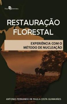 Imagem de RESTAURACAO FLORESTAL - EXPERIENCIA COM O METODO DE NUCLEACAO