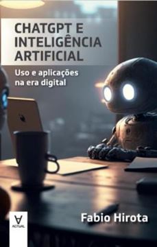 Imagem de CHATGPT E INTELIGENCIA ARTIFICIAL - USO E APLICACOES NA ERA DIGITAL