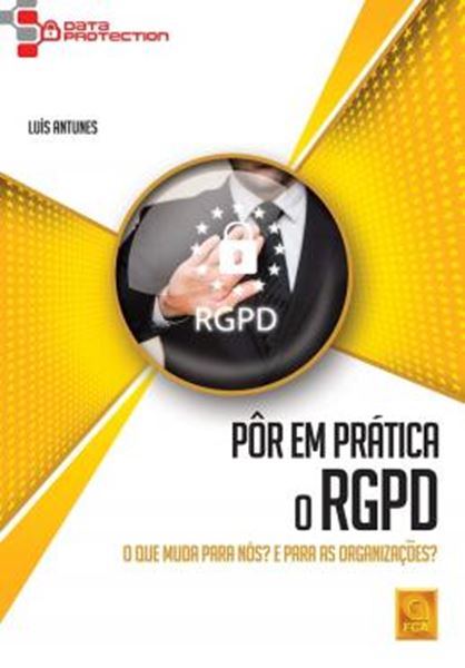 Picture of POR EM PRATICA O RGPD - O QUE MUDA PARA NOS? E PARA AS ORGANIZACOES?