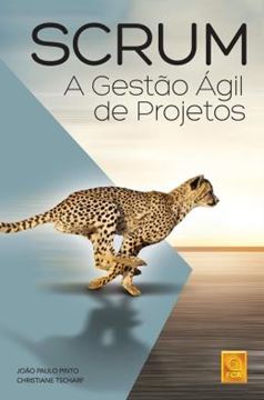 Imagem de SCRUM - A GESTAO AGIL DE PROJETOS