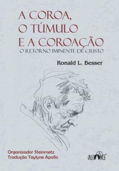 Picture of A COROA, O TUMULO E A COROACAO