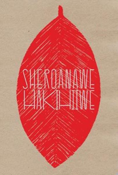 Picture of SHEROANAWE HAKIHIIWE: TUDO ISSO SOMOS NOS  [ALL THIS IS US]