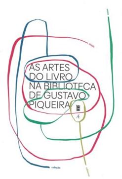 Imagem de AS ARTES DO LIVRO NA BIBLIOTECA DE GUSTAVO PIQUEIRA